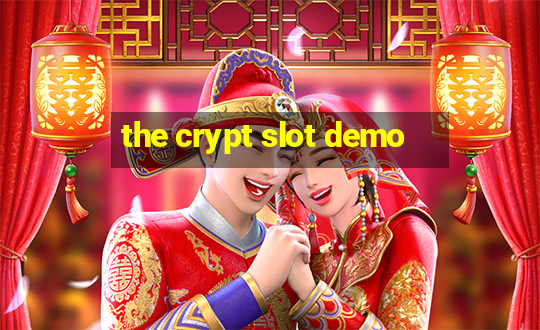 the crypt slot demo