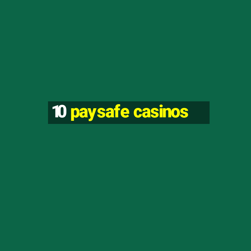 10 paysafe casinos