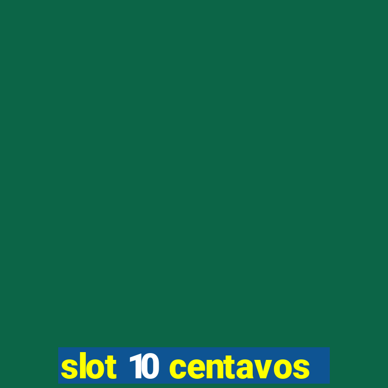 slot 10 centavos