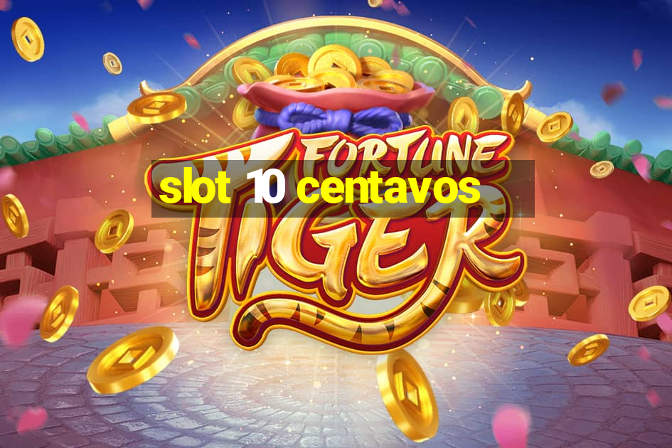 slot 10 centavos