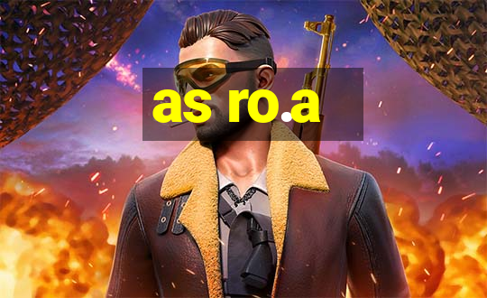 as ro.a