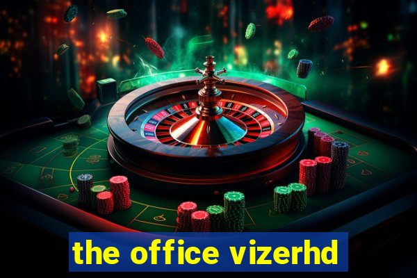 the office vizerhd