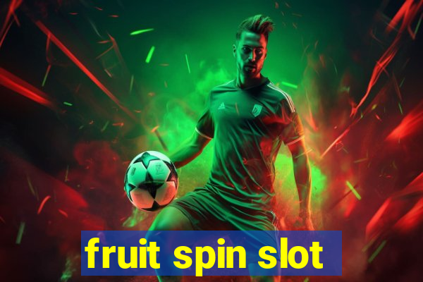 fruit spin slot