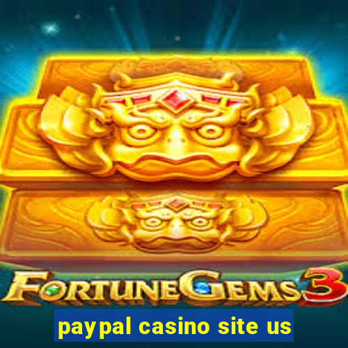 paypal casino site us