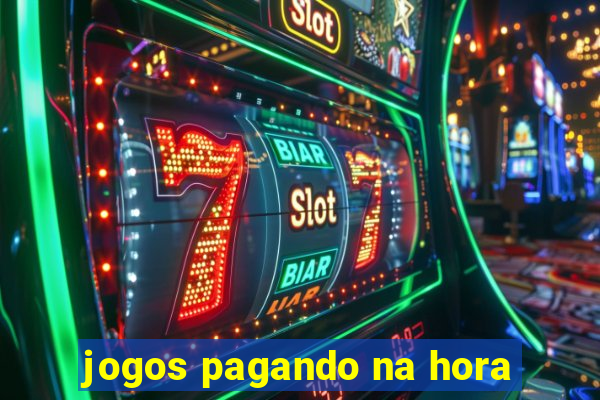 jogos pagando na hora