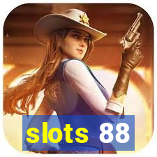 slots 88