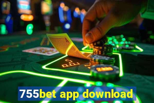 755bet app download