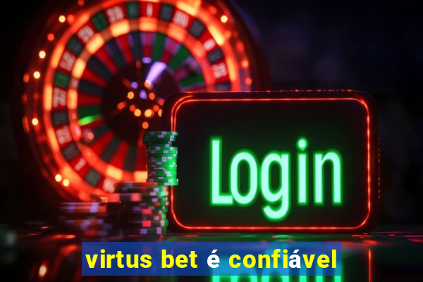 virtus bet é confiável