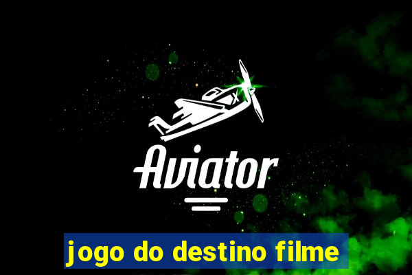 jogo do destino filme