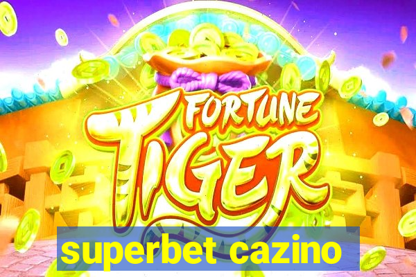 superbet cazino