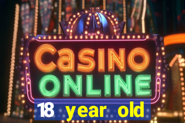 18 year old casinos in california