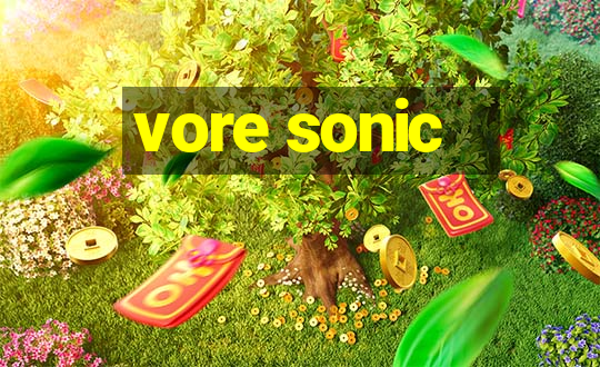 vore sonic