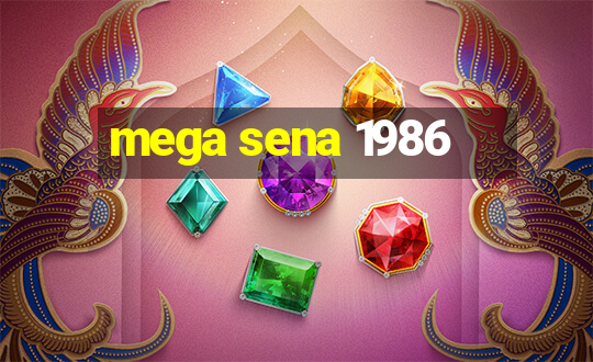 mega sena 1986