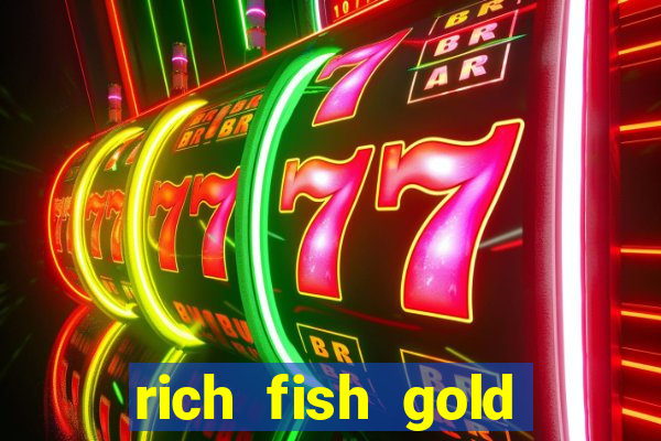 rich fish gold mine win slots