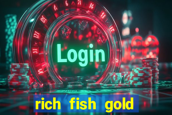 rich fish gold mine win slots