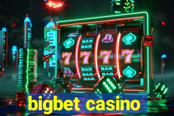 bigbet casino