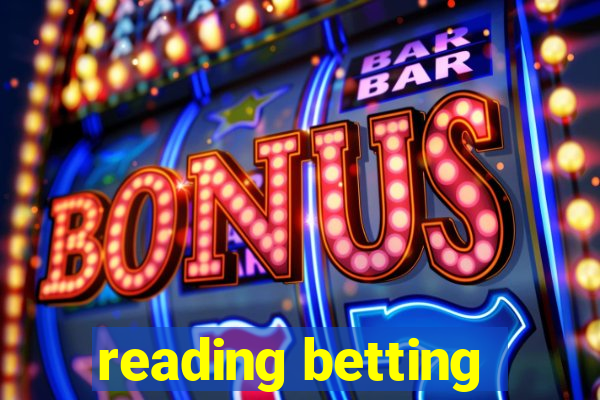 reading betting