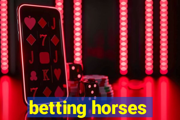 betting horses