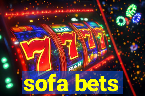 sofa bets