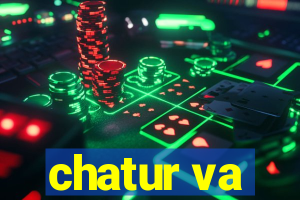 chatur va