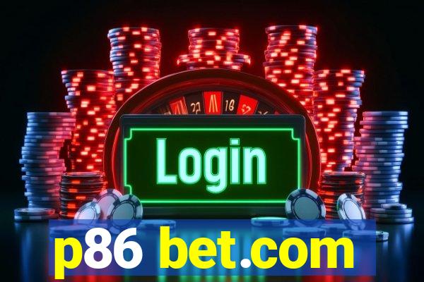 p86 bet.com