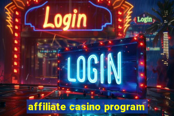 affiliate casino program