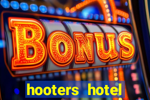 hooters hotel casino vegas