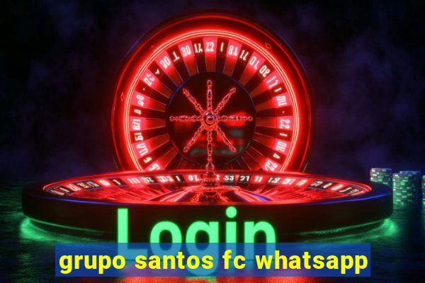 grupo santos fc whatsapp