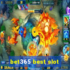 bet365 best slot