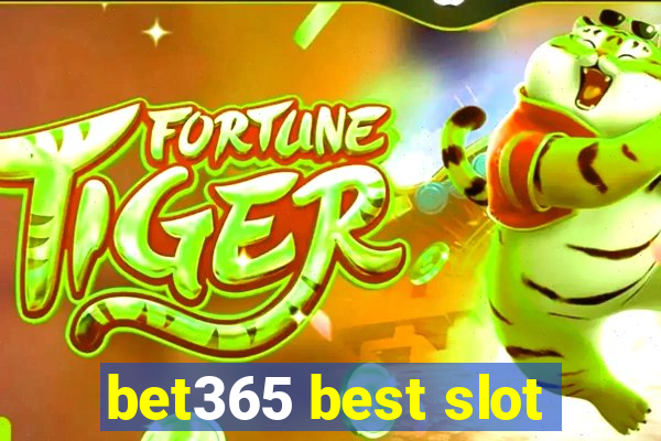 bet365 best slot