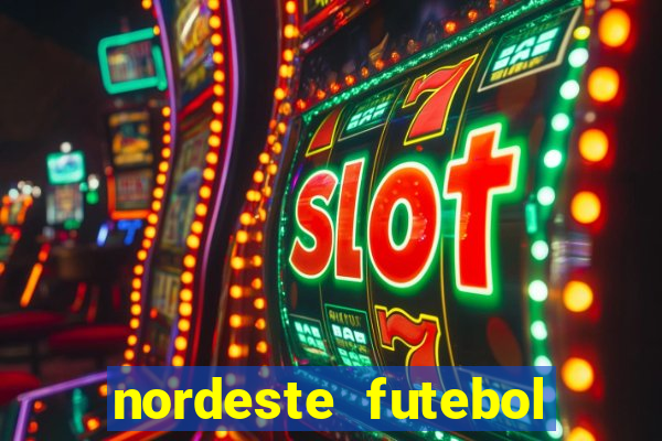 nordeste futebol net aposta