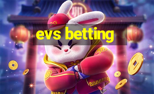 evs betting