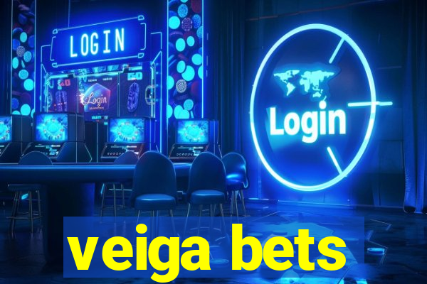 veiga bets