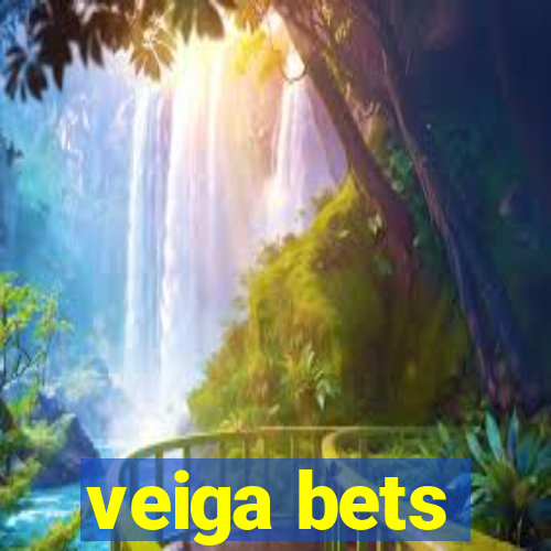 veiga bets