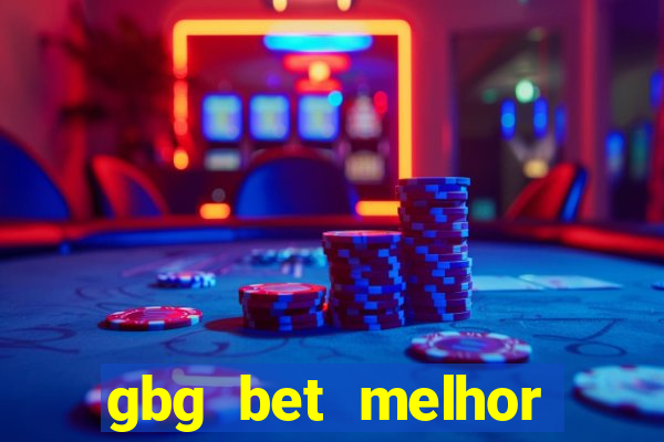 gbg bet melhor horário para jogar