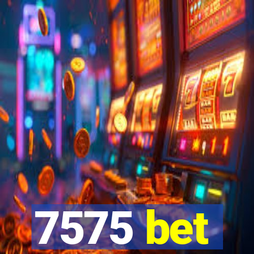 7575 bet