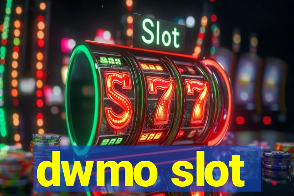 dwmo slot