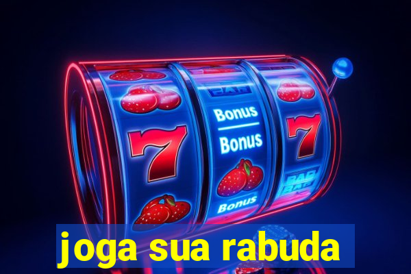 joga sua rabuda