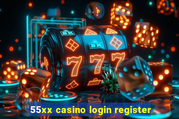 55xx casino login register