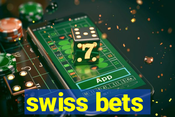 swiss bets