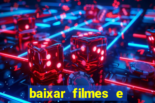 baixar filmes e serie mp4