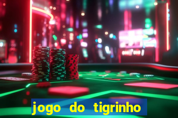 jogo do tigrinho que tem b?nus