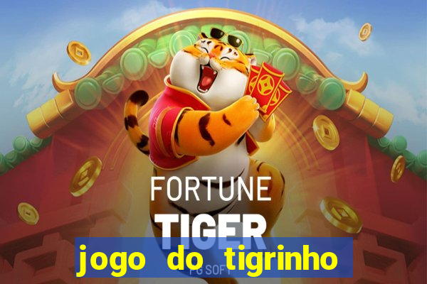 jogo do tigrinho que tem b?nus