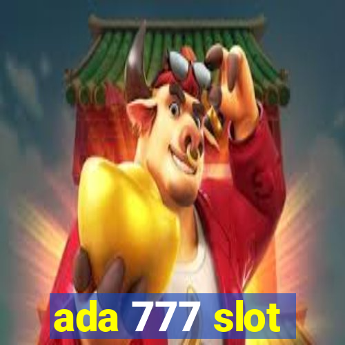 ada 777 slot