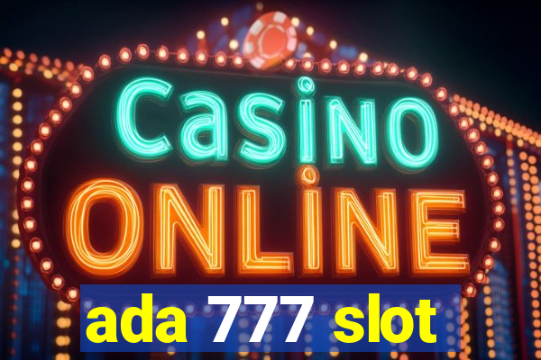 ada 777 slot