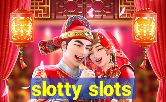 slotty slots