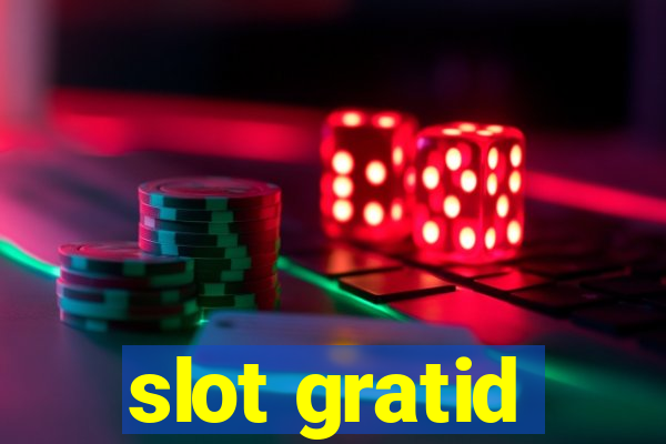 slot gratid