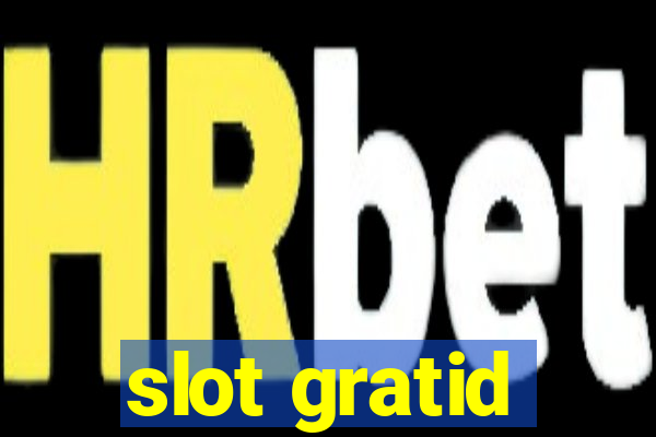 slot gratid