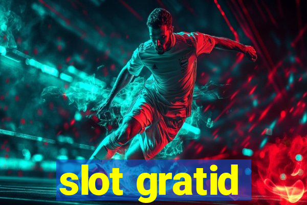 slot gratid