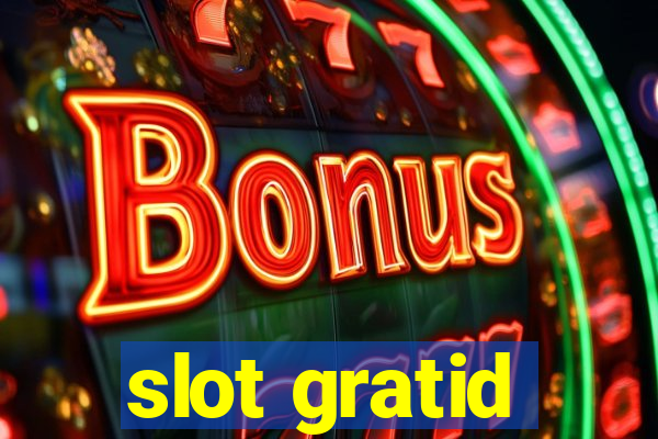 slot gratid